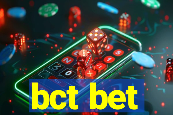 bct bet
